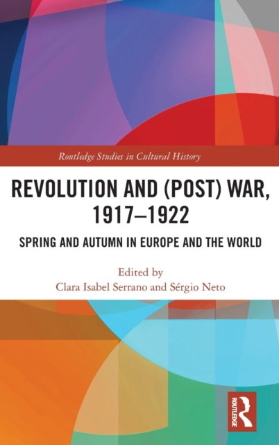 Book cover of: Revolution and (Post) War, 1917-1922. By: Clara Isabel Serrano