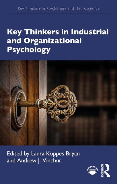Book cover of: Key Thinkers in Industrial and Organizational Psychology