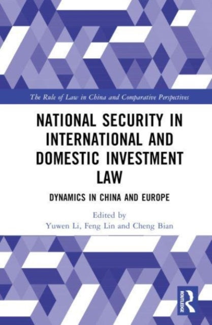 Book cover of: National Security in International and Domestic Investment Law. By: Yuwen Li