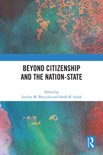 Book cover of: Beyond Citizenship and the Nation-State. By: Jocelyn M. Boryczka