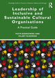 Book cover of: Leadership of Inclusive and Sustainable Cultural Organisations. By: Piotr Bienkowski