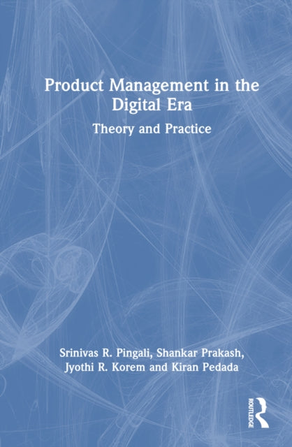 Book cover of: Product Management in the Digital Era. By: Srinivas Pingali