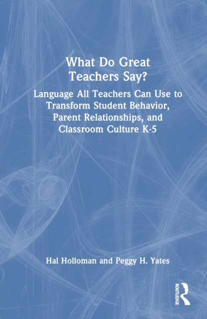 Book cover of: What Do Great Teachers Say?. By: Peggy H. Yates