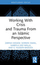 Book cover of: Working With Crisis and Trauma From an Islamic Perspective