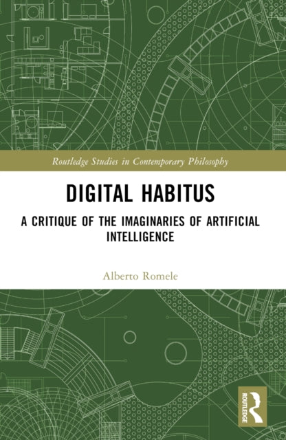 Book cover of: Digital Habitus. By: Alberto Romele