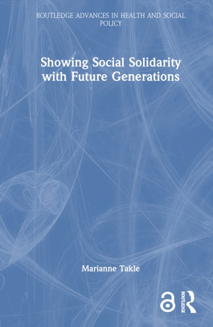 Book cover of: Showing Social Solidarity with Future Generations