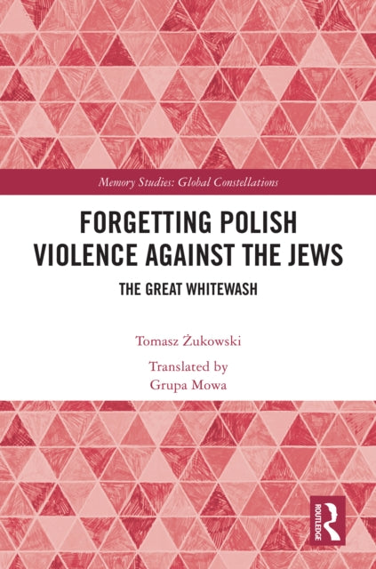 Forgetting Polish Violence Against the Jews
