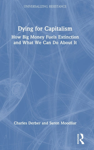 Dying for Capitalism