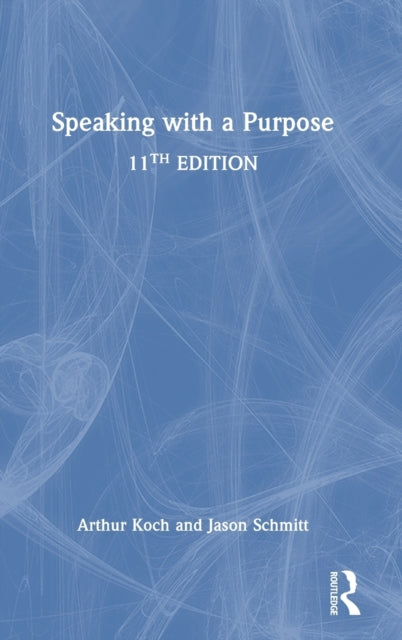Book cover of: Speaking with a Purpose. By: Arthur Koch