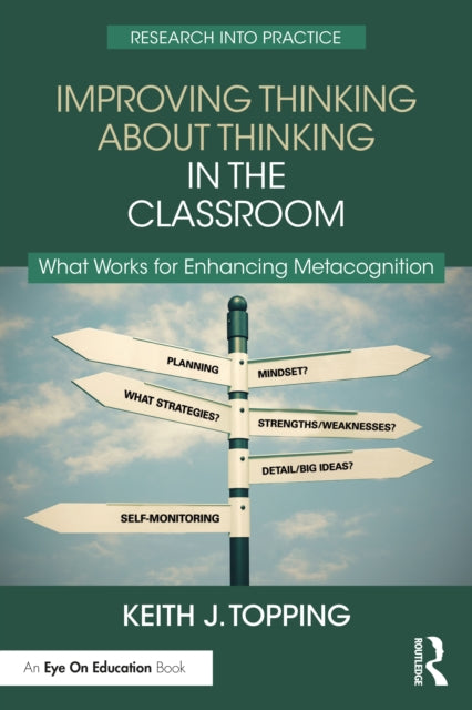 Book cover of: Improving Thinking About Thinking in the Classroom. By: Keith J. Topping