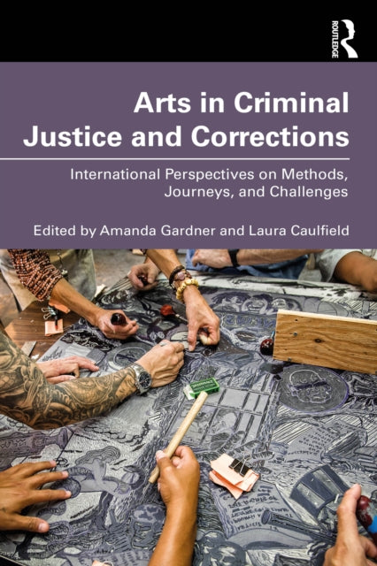 Book cover of: Arts in Criminal Justice and Corrections. By: Amanda Gardner