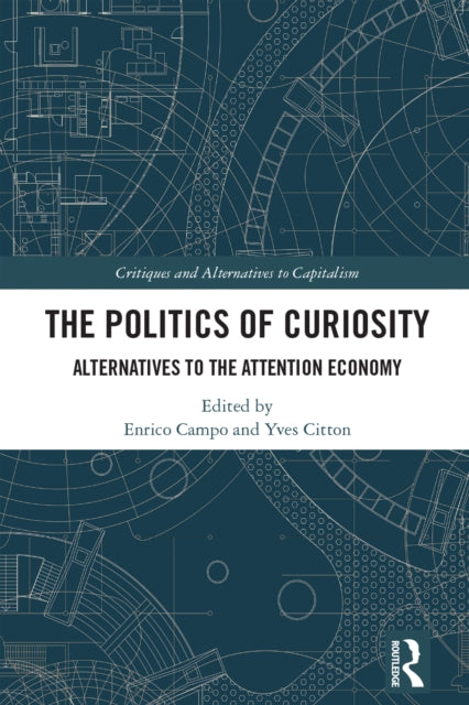Book cover of: Politics of Curiosity. By: Enrico Campo