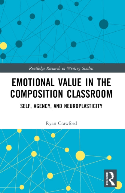 Book cover of: Emotional Value in the Composition Classroom. By: Ryan Crawford
