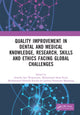 Book cover of: Quality Improvement in Dental and Medical Knowledge, Research, Skills and Ethics Facing Global Challenges. By: Armelia Sari Widyarman