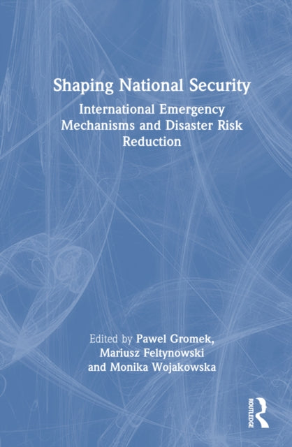 Book cover of: Shaping National Security. By: Pawel Gromek