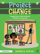 Book cover of: Project CHANGE. By: Sandra N. Kaplan