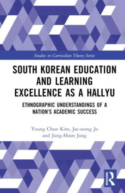 Book cover of: South Korean Education and Learning Excellence as a Hallyu. By: Young-Chun Kim