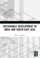 Book cover of: Sustainable Development in India and South-East Asia. By: Ishwar C. Dhingra