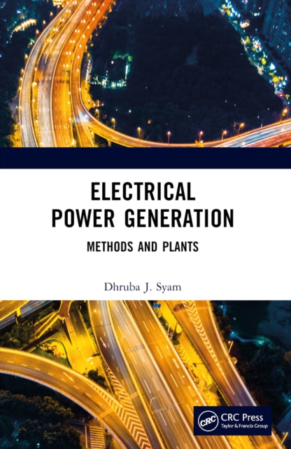 Book cover of: Electrical Power Generation. By: Dhruba J. Syam