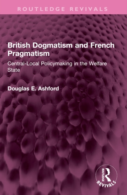 Book cover of: British Dogmatism and French Pragmatism