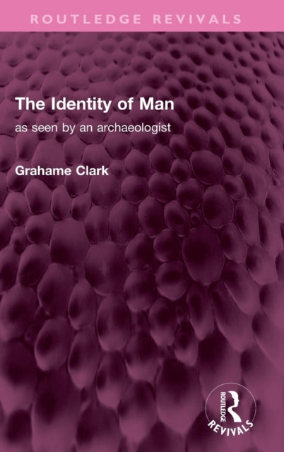 Book cover of: Identity of Man. By: Grahame Clark
