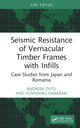 Book cover of: Seismic Resistance of Vernacular Timber Frames with Infills. By: Andreea Dutu