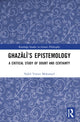 Book cover of: Ghazali’s Epistemology. By: Nabil Yasien Mohamed