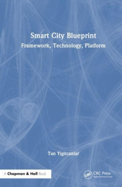 Book cover of: Smart City Blueprint. By: Tan Yigitcanlar