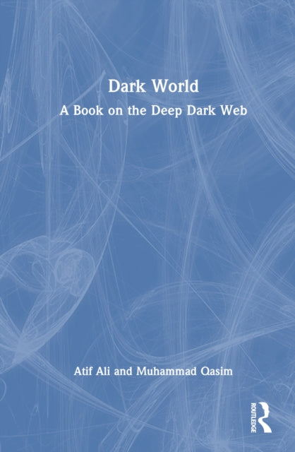 Book cover of: Dark World. By: Atif Ali