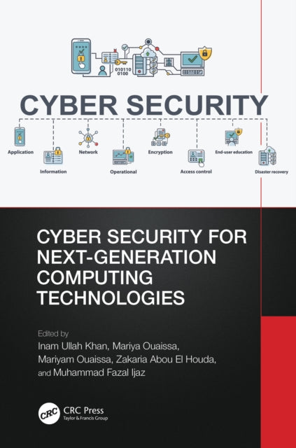Book cover of: Cyber Security for Next-Generation Computing Technologies. By: Inam Ullah Khan