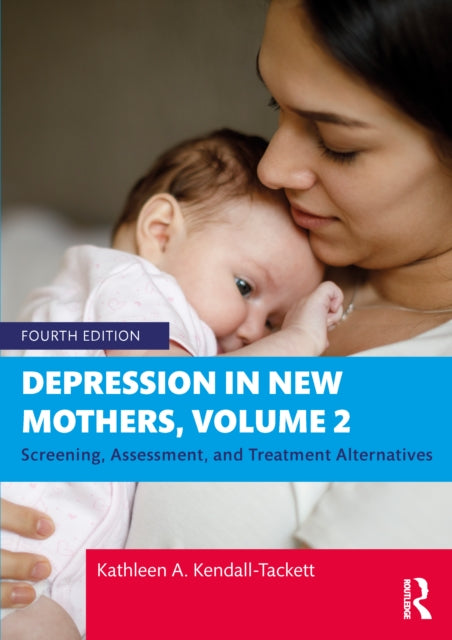 Book cover of: Depression in New Mothers, Volume 2. By: Kathleen A. Kendall-Tackett