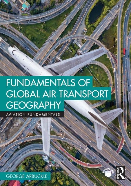 Book cover of: Fundamentals of Global Air Transport Geography