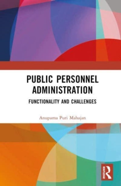 Book cover of: Public Personnel Administration. By: Anupama Puri Mahajan