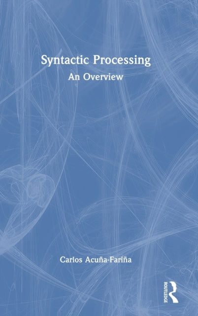 Book cover of: Syntactic Processing. By: Carlos Acuña-Fariña