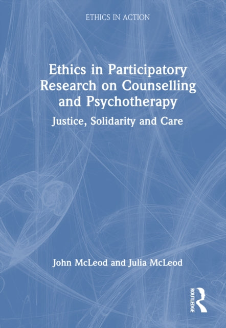 Book cover of: Ethics in Participatory Research on Counselling and Psychotherapy