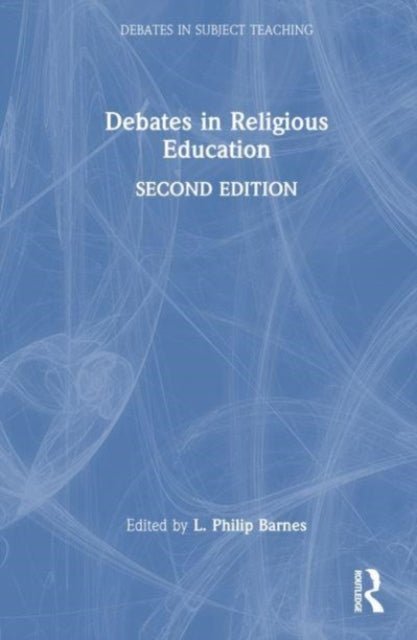 Book cover of: Debates in Religious Education. By: Philip Barnes