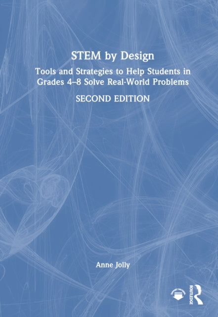 Book cover of: STEM by Design. By: Anne Jolly