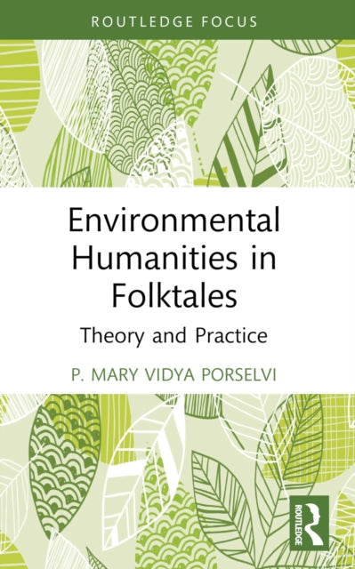 Book cover of: Environmental Humanities in Folktales. By: P. Mary Vidya Porselvi