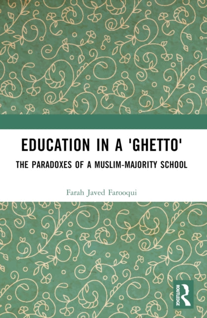 Book cover of: Education in a 'Ghetto'. By: Farah Farooqi