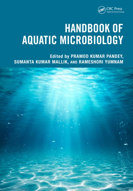 Book cover of: Handbook of Aquatic Microbiology. By: Pramod Kumar Pandey
