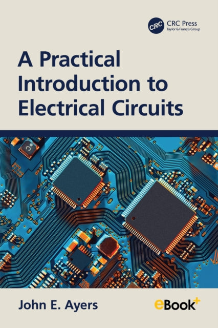 Book cover of: Practical Introduction to Electrical Circuits. By: John E. Ayers