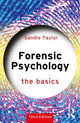 Book cover of: Forensic Psychology: The Basics. By: Sandie Taylor
