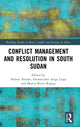 Book cover of: Conflict Management and Resolution in South Sudan. By: Nelson Alusala