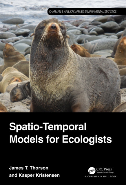 Book cover of: Spatio-Temporal Models for Ecologists. By: James Thorson