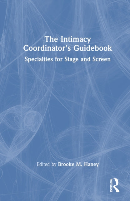 Book cover of: Intimacy Coordinator's Guidebook. By: Brooke M. Haney