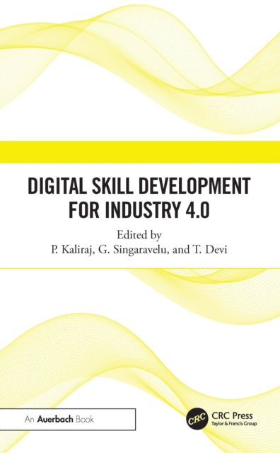Book cover of: Digital Skill Development for Industry 4.0. By: P. Kaliraj