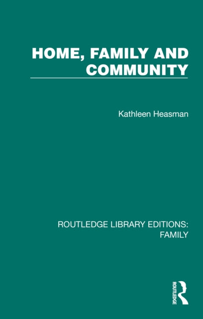 Book cover of: Home, Family and Community. By: Kathleen Heasman