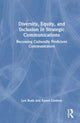Book cover of: Diversity, Equity, and Inclusion in Strategic Communications. By: Lee Bush