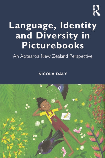 Book cover of: Language, Identity and Diversity in Picturebooks. By: Nicola Daly