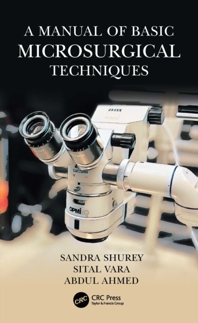 Book cover of: Manual of Basic Microsurgical Techniques. By: Sandra Shurey